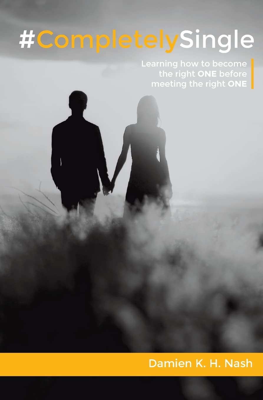 #CompletelySingle: Learning How to Become the Right One Before Meeting the Right One (#Completely)