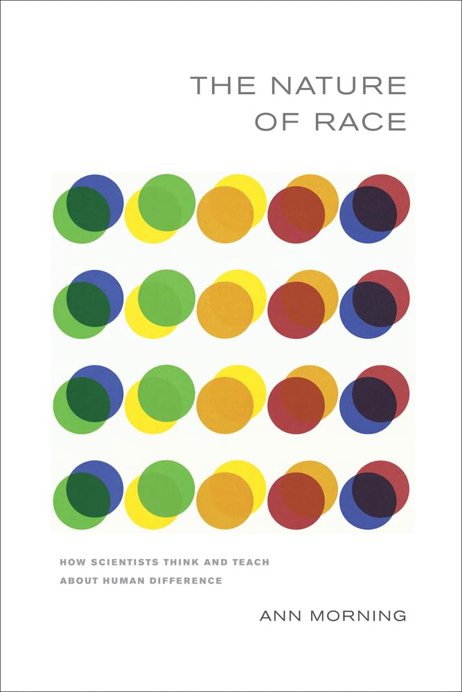 Nature of Race: How Scientists Think and Teach about Human D