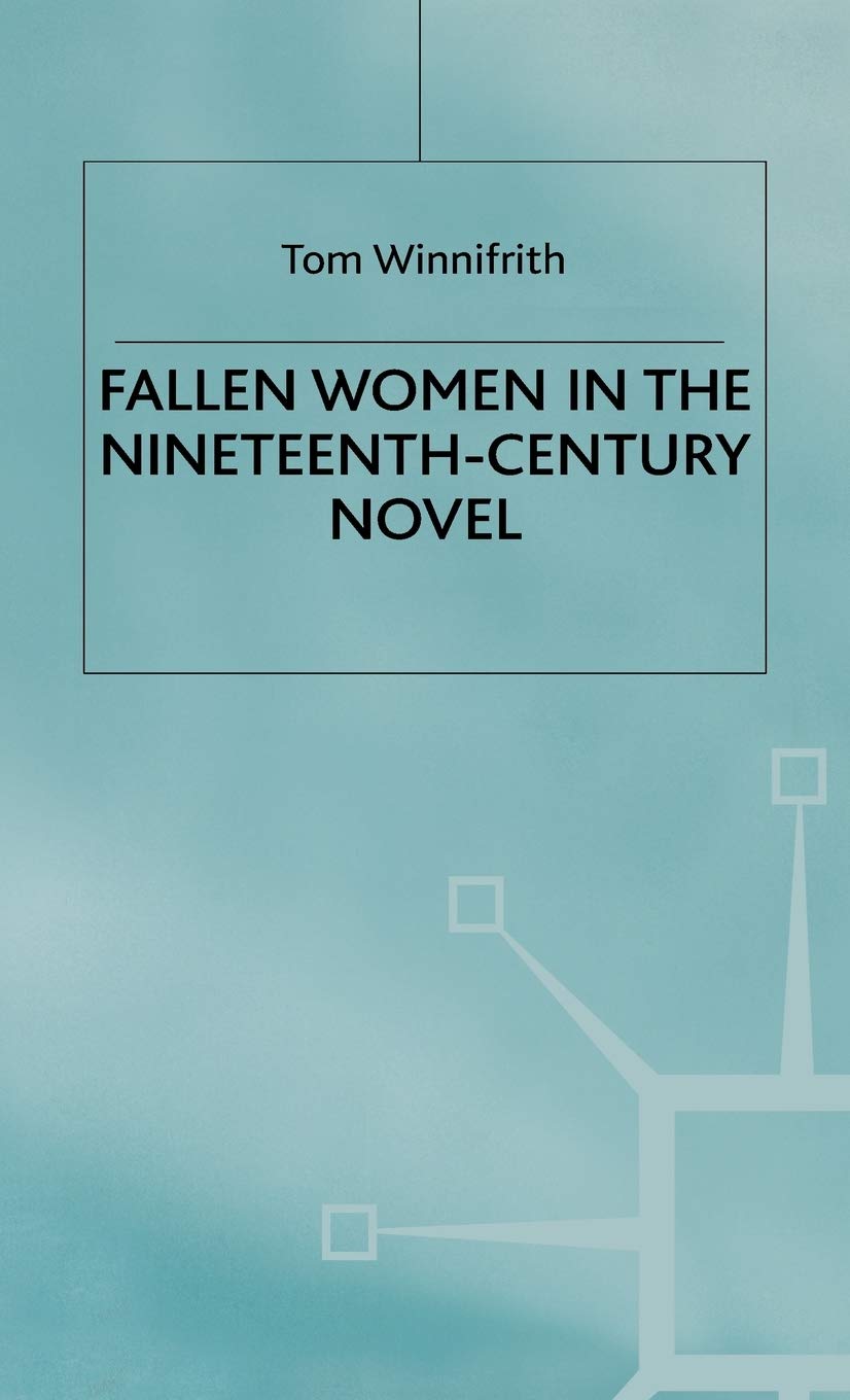 Fallen Women in the Nineteenth-Century Novel