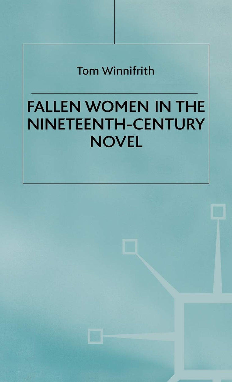 Fallen Women in the Nineteenth-Century Novel