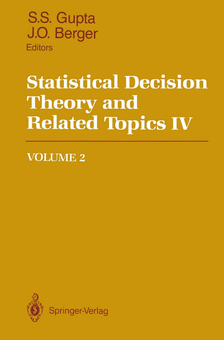 Statistical Decision Theory and Related Topics IV: Volume 2