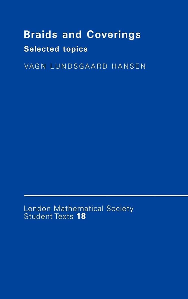 Braids and Coverings: Selected Topics (London Mathematical Society Student Texts, Series Number 18)