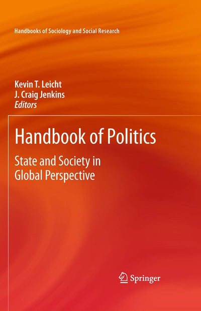 Handbook of Politics: State and Society in Global Perspective (Handbooks of Sociology and Social Research)