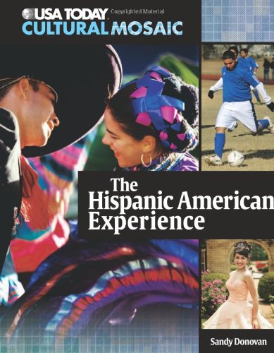 The Hispanic American Experience (USA Today Cultural Mosaic)