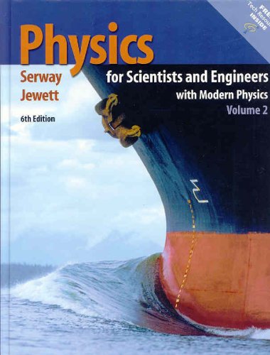Physics for Scientists and Engineers, Volume 2, Chapters 23-46 (with PhysicsNow and InfoTrac)