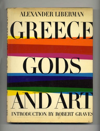 Greece, Gods and Art by Alexander Liberman