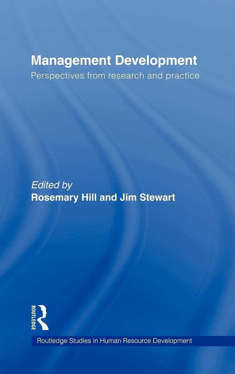 Management Development: Perspectives from Research and Practice (Routledge Studies in Human Resource Development)