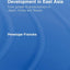 Agriculture and Economic Development in East Asia: From Growth to Protectionism in Japan, Korea and Taiwan (Esrc Pacific Asia Programme)