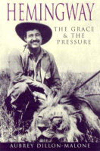 Hemingway: The Grace & the Pressure