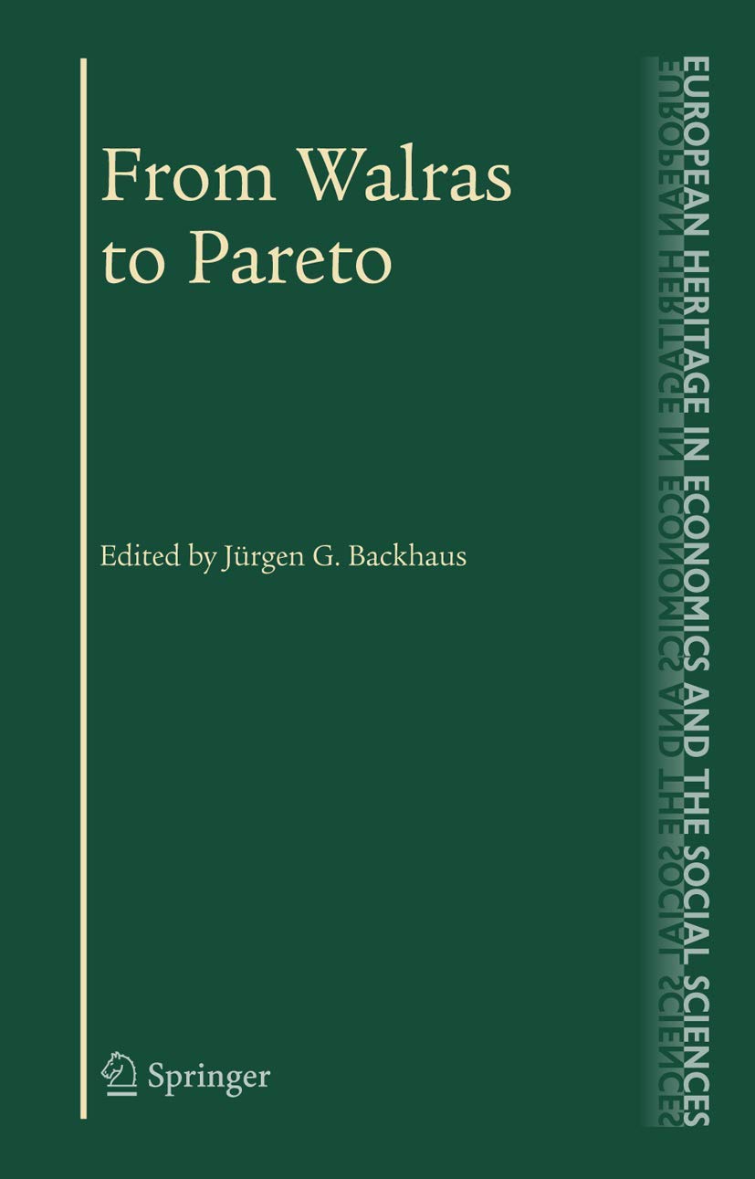 From Walras to Pareto (The European Heritage in Economics and the Social Sciences, 4)
