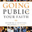 Going Public with Your Faith: Becoming a Spiritual Influence at Work