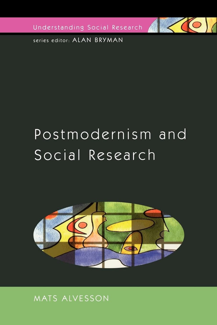Postmodernism and Social Research (Understanding Social Research)