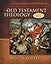 An Old Testament Theology: An Exegetical, Canonical, and Thematic Approach
