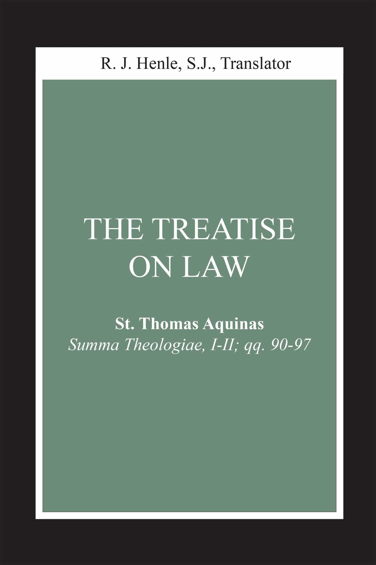 Treatise on Law, The: (Summa Theologiae, I-II; qq. 90-97) (Notre Dame Studies in Law and Contemporary Issues)