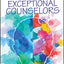 The Secrets of Exceptional Counselors