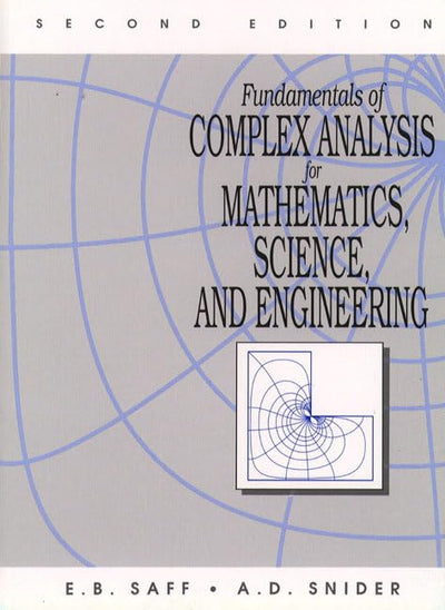 Fundamentals of Complex Analysis for Mathematics, Science And Engineering (2nd Edition)
