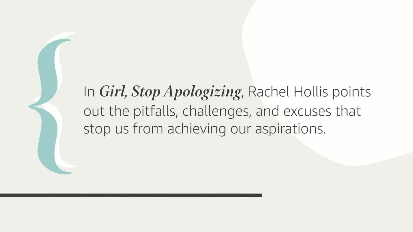 Girl, Stop Apologizing: A Shame-Free Plan for Embracing and