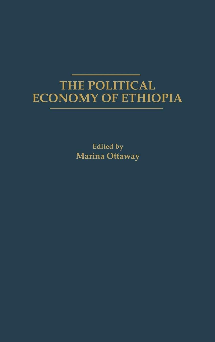 The Political Economy of Ethiopia: (SAIS Studies on Africa)
