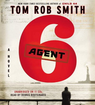 Agent 6 (The Child 44 Trilogy, 3)