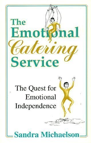 The Emotional Catering Service: The Quest for Emotional Independence