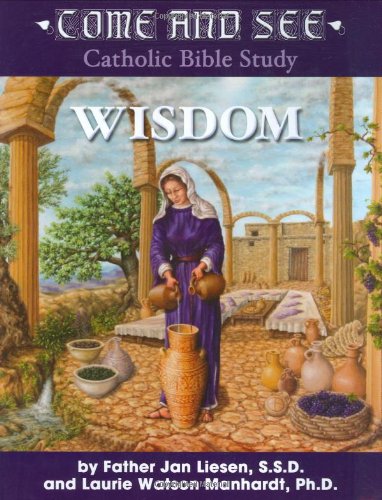 Come and See: Wisdom of the Bible - Job, Psalms, Proverbs, Ecclesiastes, Song of Solomon, Wisdom and Sirach (English and English Edition)