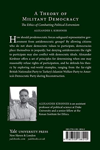 Theory of Militant Democracy: The Ethics of Combatting Political Extremism