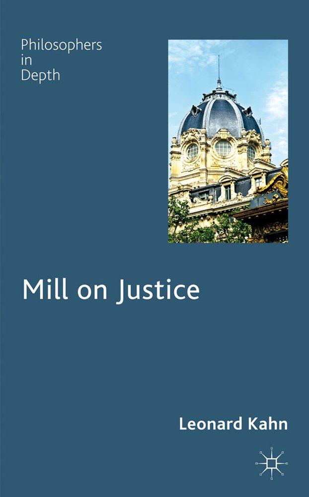 Mill on Justice (Philosophers in Depth)