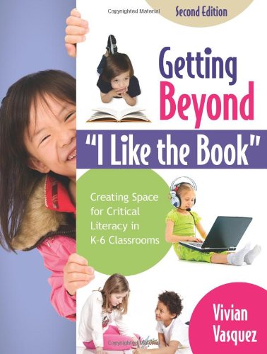 Getting Beyond "I Like the Book": Creating Space for Critical Literacy in K-6 Classrooms