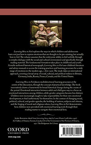 Learning How to Feel: Children's Literature and the History of Emotional Socialization, 1870-1970 (Emotions in History)