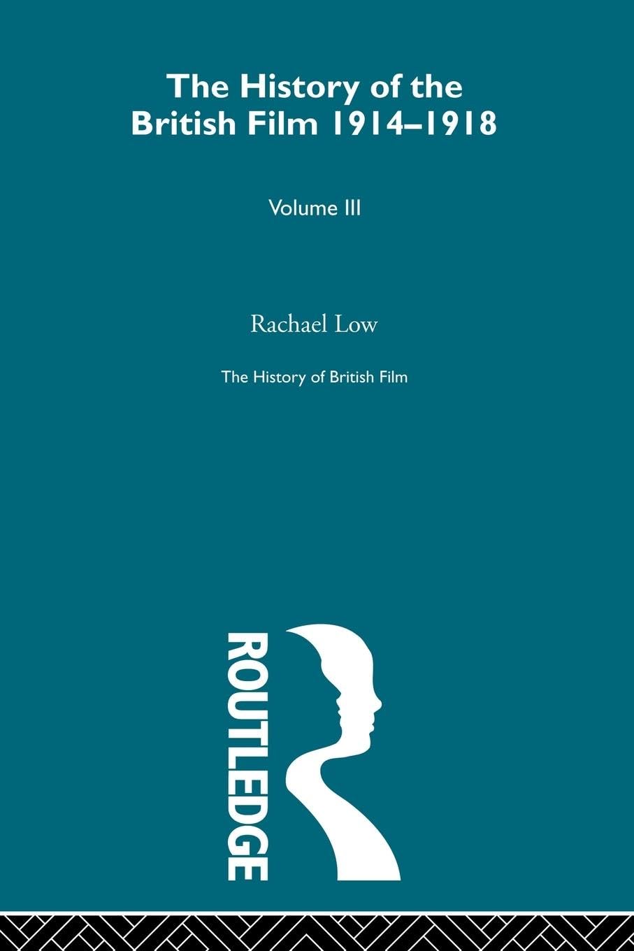 History of British Film (Volume 3) (The History of British Film, 3)