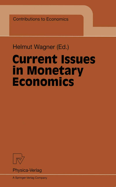 Current Issues in Monetary Economics (Contributions to Economics)