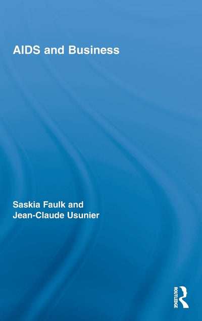 AIDS and Business (Routledge Advances in Management and Business Studies)