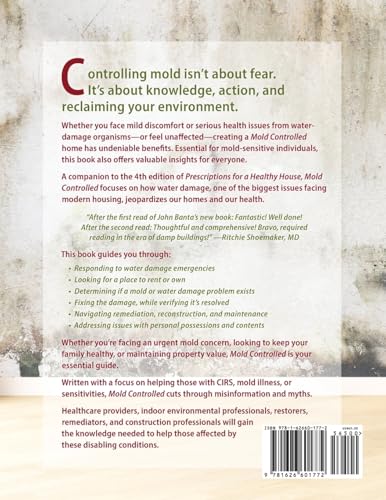 Mold Controlled: A Guide to Finding, Fixing, Preventing, and Getting Help with Mold Problems in Homes