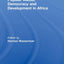 Popular Media, Democracy and Development in Africa (Internationalizing Media Studies)
