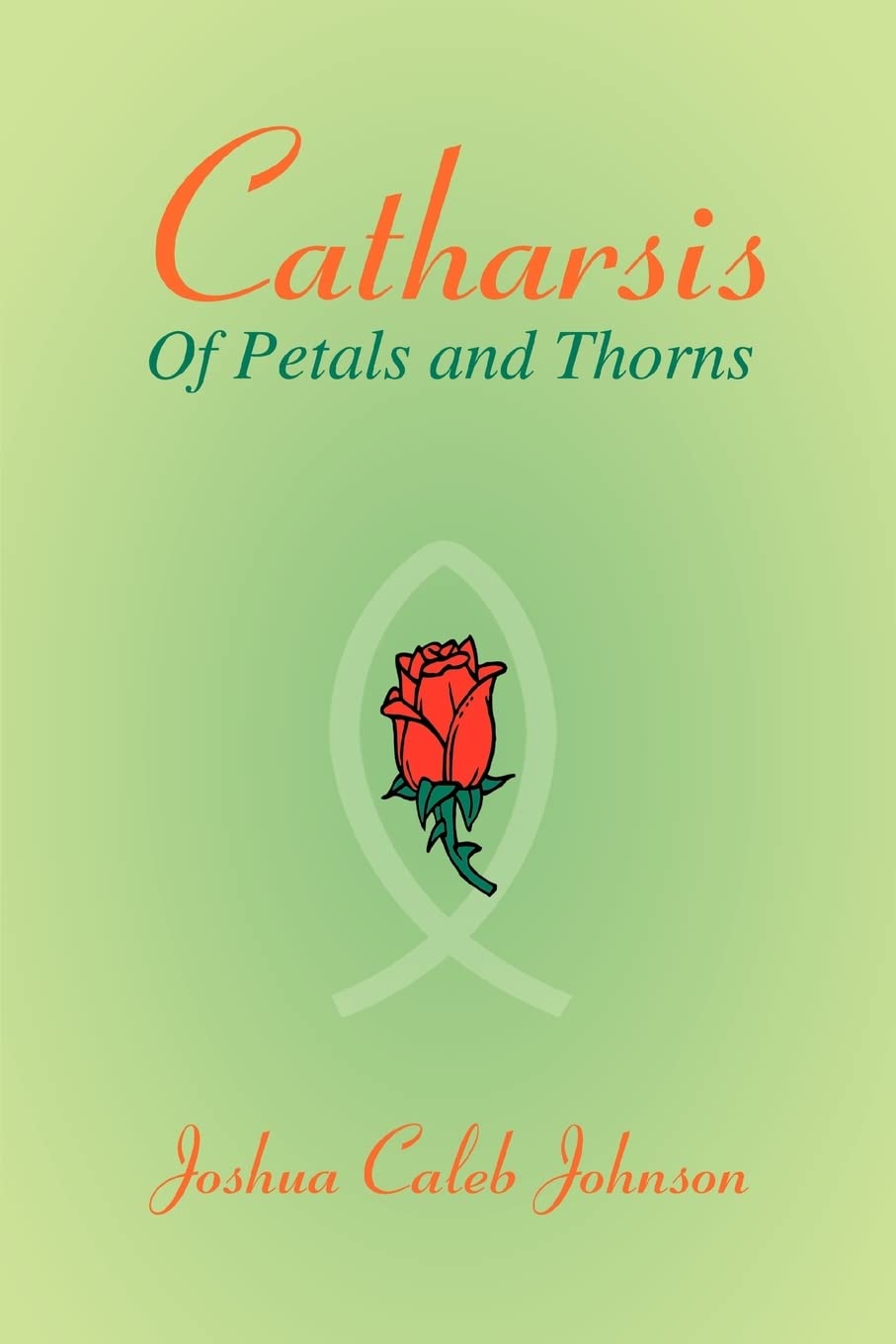Catharsis: Of Petals and Thorns