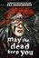 May the Dead Keep You