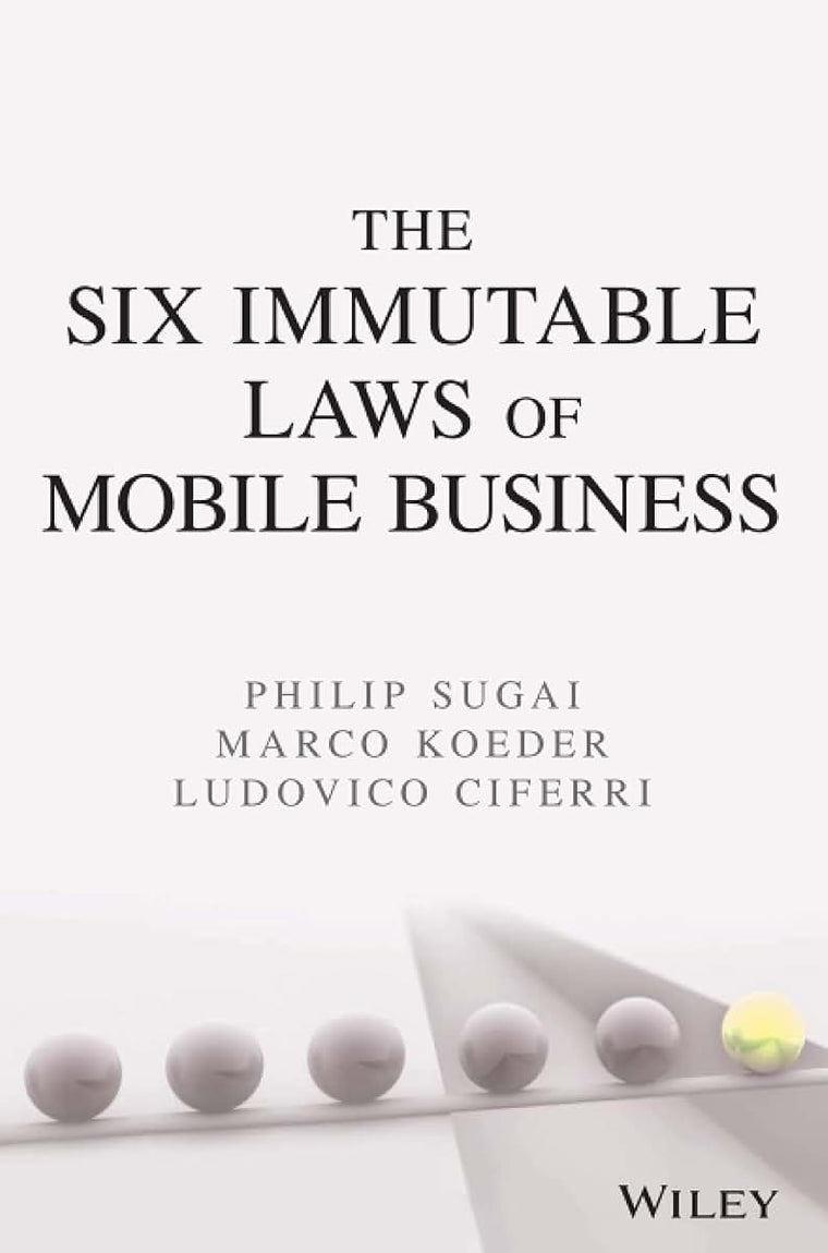 The Six Immutable Laws of Mobile Business