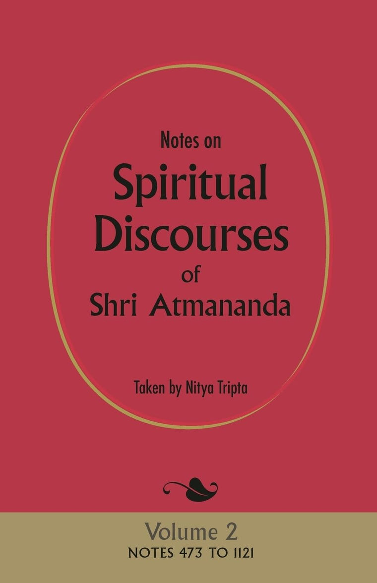 Notes on Spiritual Discourses of Shri Atmananda: Volume 2