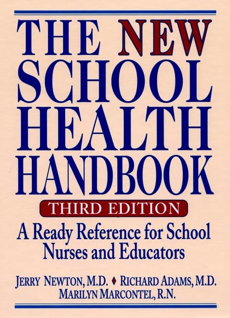 The New School Health Handbook: A Ready Reference for School Nurses and Educators