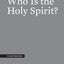 Who Is the Holy Spirit? (Crucial Questions)