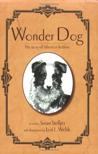 Wonder Dog: The Story of Silverton Bobbie