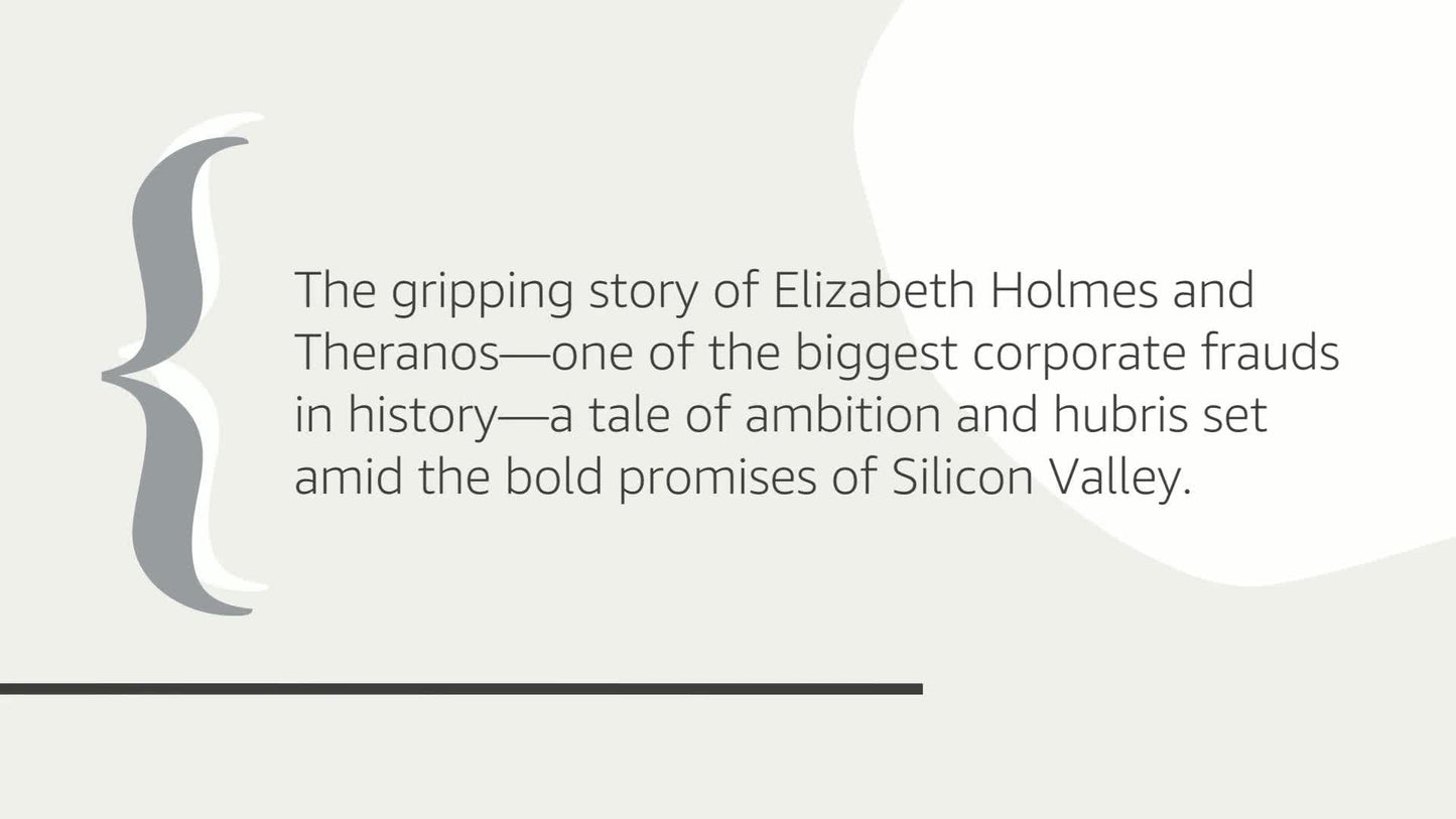 Bad Blood: Secrets and Lies in a Silicon Valley Startup