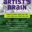 Drawing with Your Artist's Brain: Learn to Draw What You See, Not What You Think You See