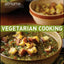 Vegetarian Cooking at Home with The Culinary Institute of America
