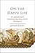 On the Happy Life: St. Augustine's Cassiciacum Dialogues, Volume 2 (Volume 2)