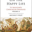 On the Happy Life: St. Augustine's Cassiciacum Dialogues, Volume 2 (Volume 2)