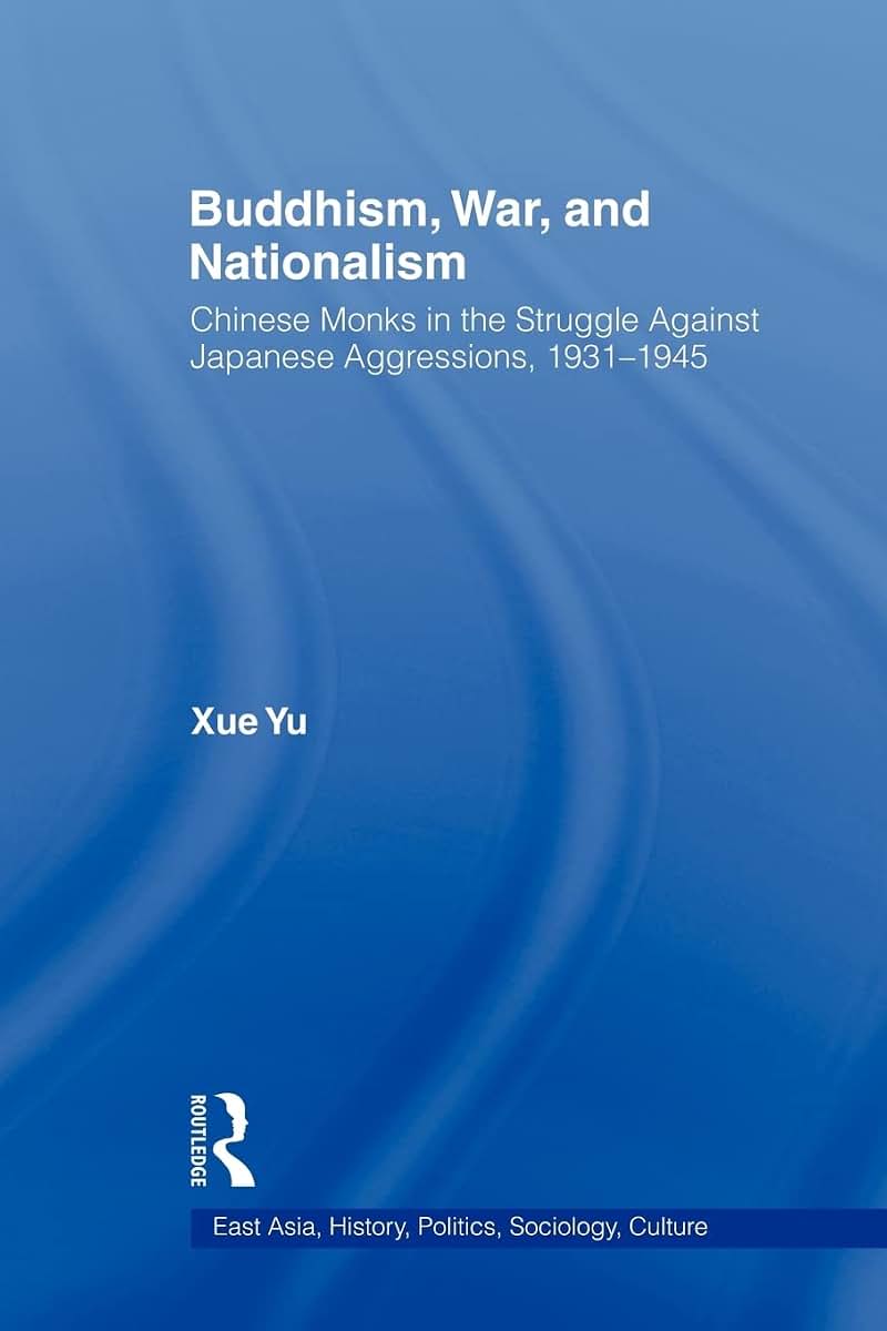 Buddhism, War, and Nationalism (East Asia: History, Politics, Sociology and Culture)