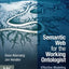 Semantic Web for the Working Ontologist: Effective Modeling in RDFS and OWL