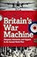 Britain's War Machine: Weapons, Resources, and Experts in the Second World War