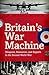 Britain's War Machine: Weapons, Resources, and Experts in the Second World War